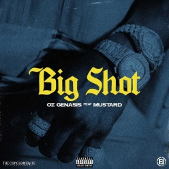 O.T. Genasis Ft. DJ Mustard - Big Shot